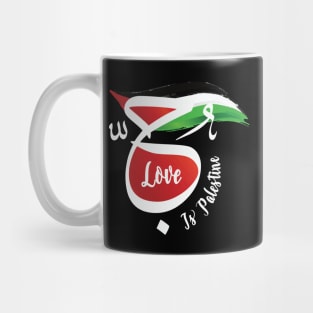 Love Is Palestine Arabic Calligraphy Palestinian Flag Support Solidarity Design -wht Mug